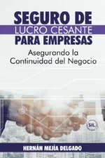 SEGURO DE LUCRO CESANTE PARA EMPRESAS. ASEGURANDO LA CONTINUIDAD DEL NEGOCIO