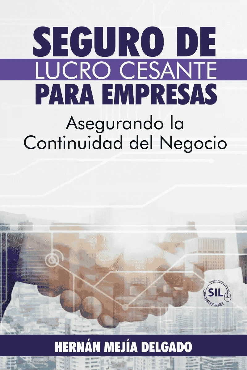 SEGURO DE LUCRO CESANTE PARA EMPRESAS. ASEGURANDO LA CONTINUIDAD DEL NEGOCIO