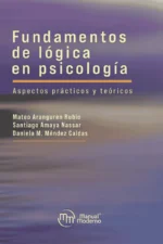 FUNDAMENTOS DE LÓGICA EN PSICOLOGÍA ASPECTOS PRÁCTICOS Y TEÓRICOS
