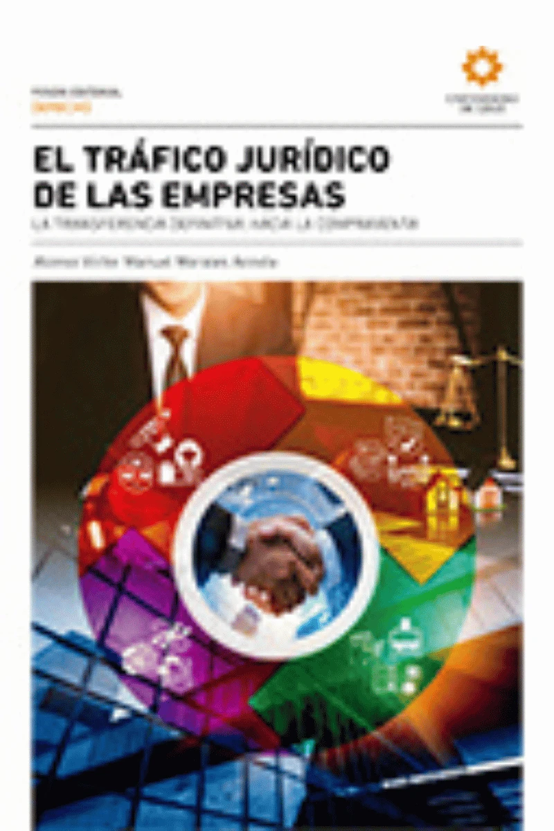 EL TRÁFICO JURÍDICO DE LAS EMPRESAS. LA TRANSFERENCIA DEFINITIVA. HACIA LA