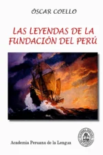 LAS LEYENDAS DE LA FUNDACIÓN DEL PERÚ