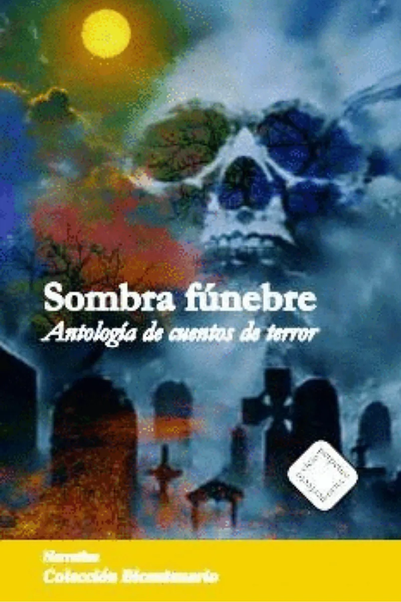 SOMBRA FÚNEBRE ANTOLOGÍA DE CUENTOS DE TERROR