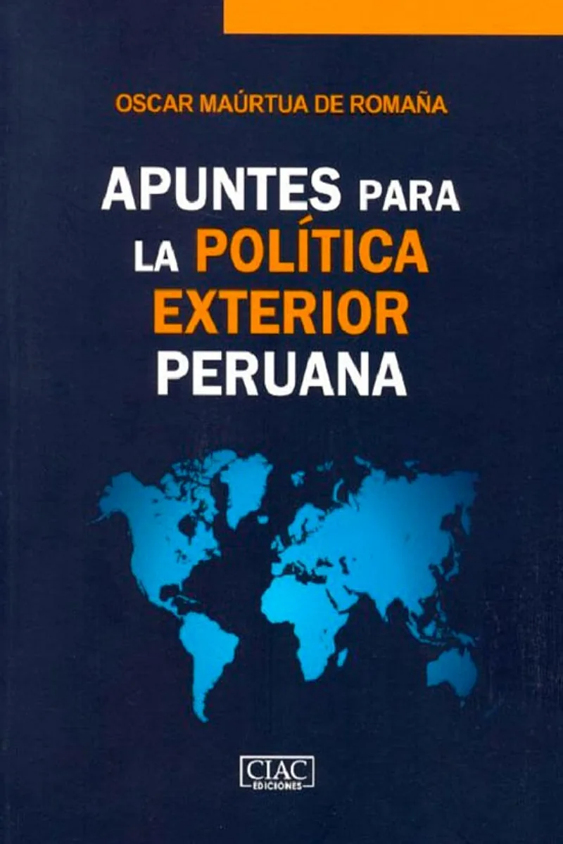 APUNTES PARA LA POLÍTICA EXTERIOR PERUANA
