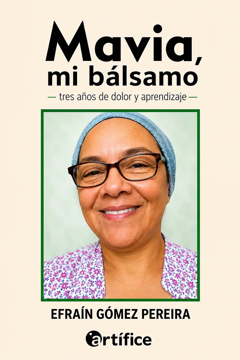 MAVIA, MI BÁLSAMO TRES AÑOS DE DOLOR Y APRENDIZAJE