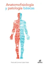 ANATOMOFISIOLOGÍA Y PATOLOGÍA BÁSICAS