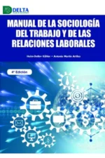 MANUAL DE LA SOCIOLOGÍA DEL TRABAJO Y DE LAS RELACIONES LABORALES
