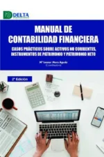 MANUAL DE CONTABILIDAD FINANCIERA. CASOS PRÁCTICOS SOBRE ACTIVOS NO CORRIENTES,