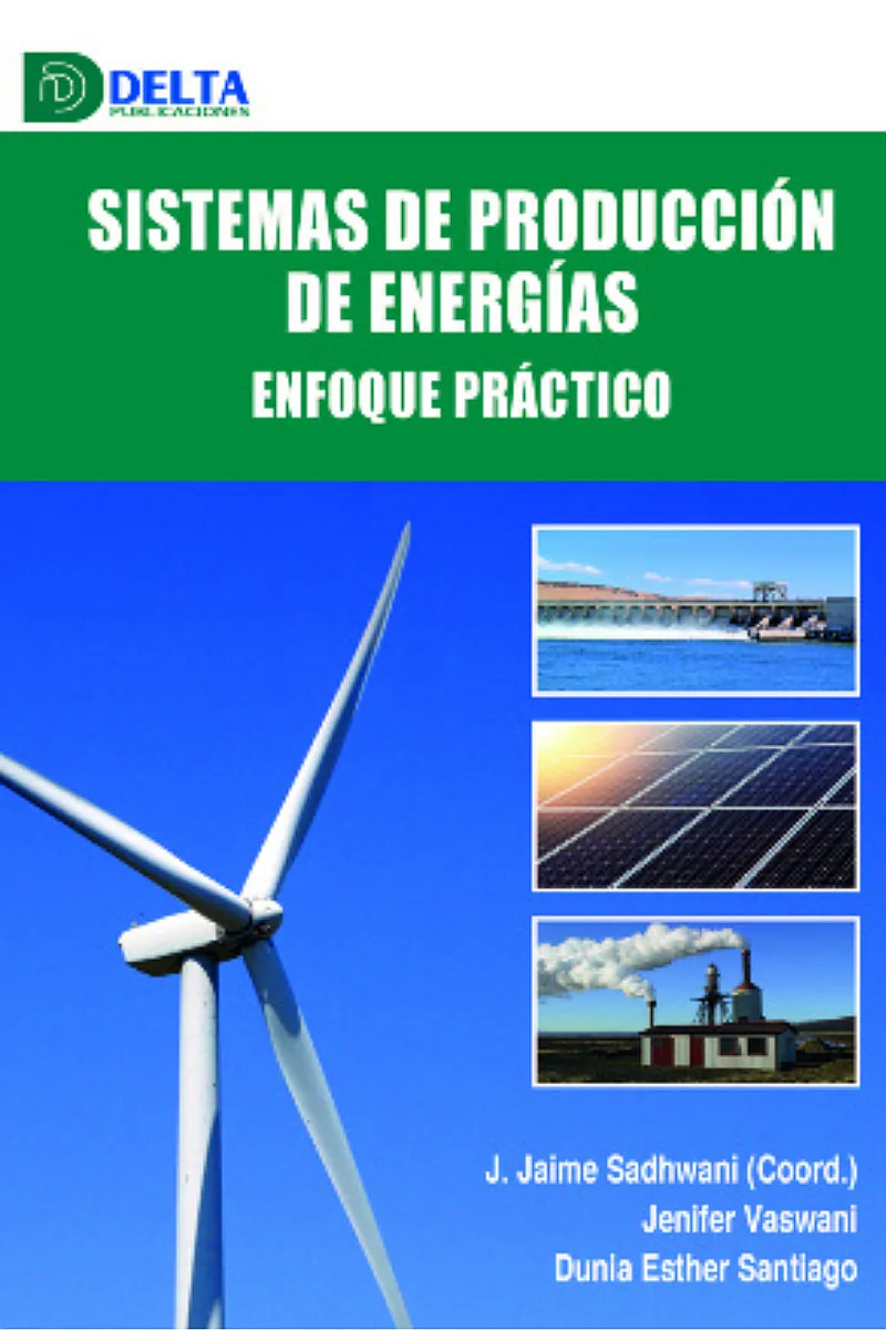 SISTEMAS DE PRODUCCIÓN DE ENERGÍAS ENFOQUE PRACTICO