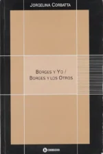 BORGES Y YO / BORGES Y LOS OTROS