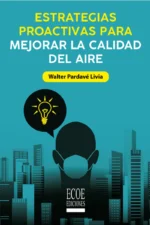 ESTRATEGIAS PROACTIVAS PARA MEJORAR LA CALIDAD DEL AIRE
