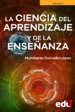 LA CIENCIA DEL APRENDIZAJE Y DE LA ENSEÑANZA