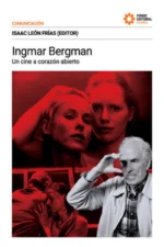 INGMAR BERGMAN. UN CINE A CORAZÓN ABIERTO